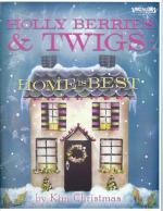 Holly Berries &amp; Twigs- Home is Best